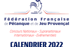 Calendrier  Des Concours Nationaux FFPJP 2022 (publié le 17/12/2021)